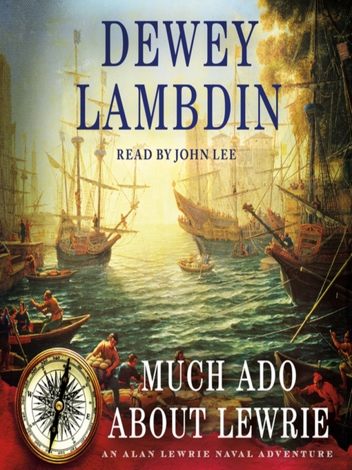 Title details for Much Ado About Lewrie by Dewey Lambdin - Available